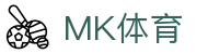 MK体育中国官方平台 - 手机版高清直击精彩瞬间